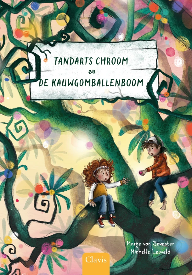 Tandarts Chroom en de kauwgomballenboom – Marije van Seventer – boek cover