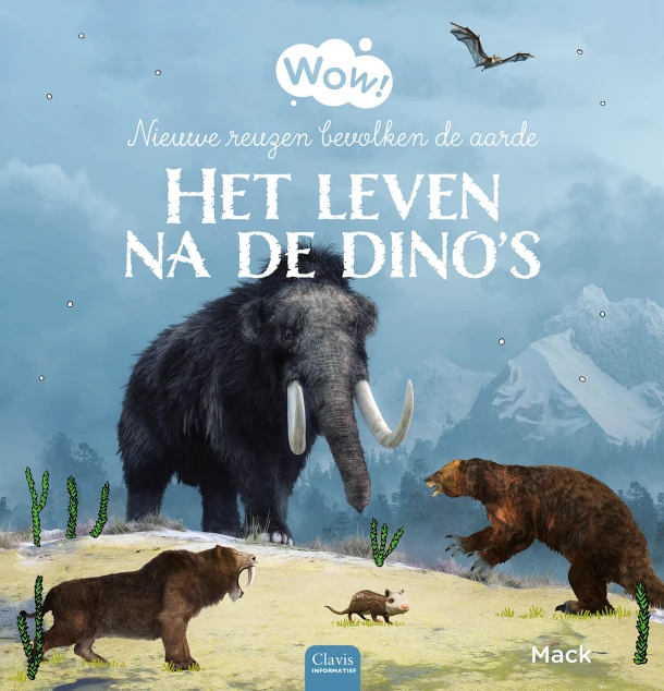 Wow! Het leven na de dino¿s – Mack van Gageldonk – boek cover