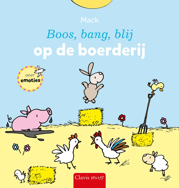Boos, bang, blij op de boerderij – Mack van Gageldonk – boek cover