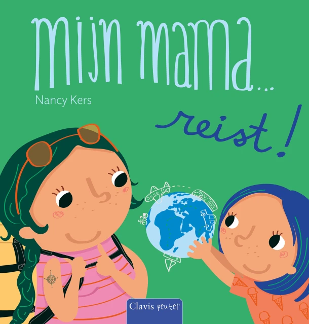Mijn mama...reist! – Nancy Kers – boek cover