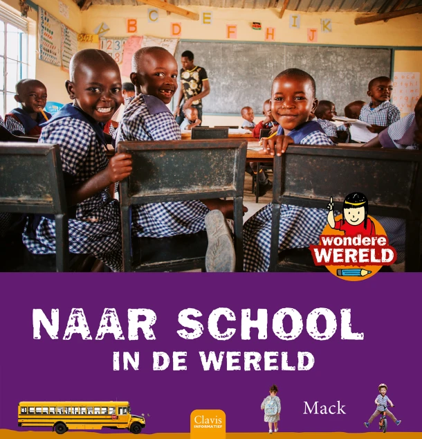 Wondere wereld. Naar school in de wereld – Mack van Gageldonk – boek cover