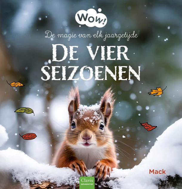 Wow! De vier seizoenen. De magie van elk jaargetijde – Mack van Gageldonk – boek cover