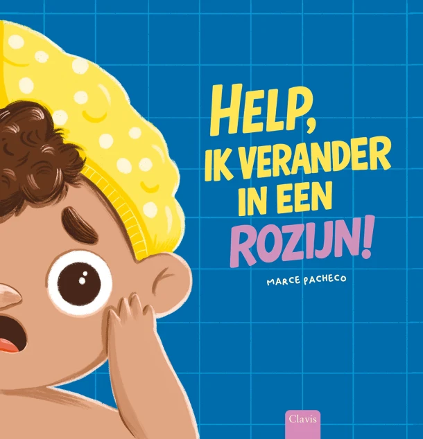Help, ik verander in een rozijn! – Marcela Pacheco – boek cover