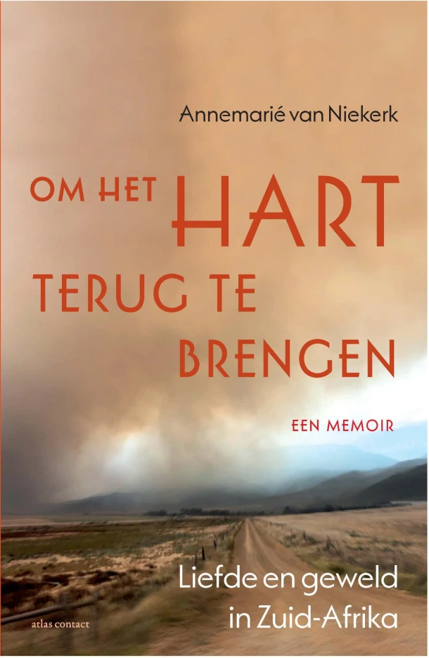 Om het hart terug te brengen – Annemarie van Niekerk – boek cover