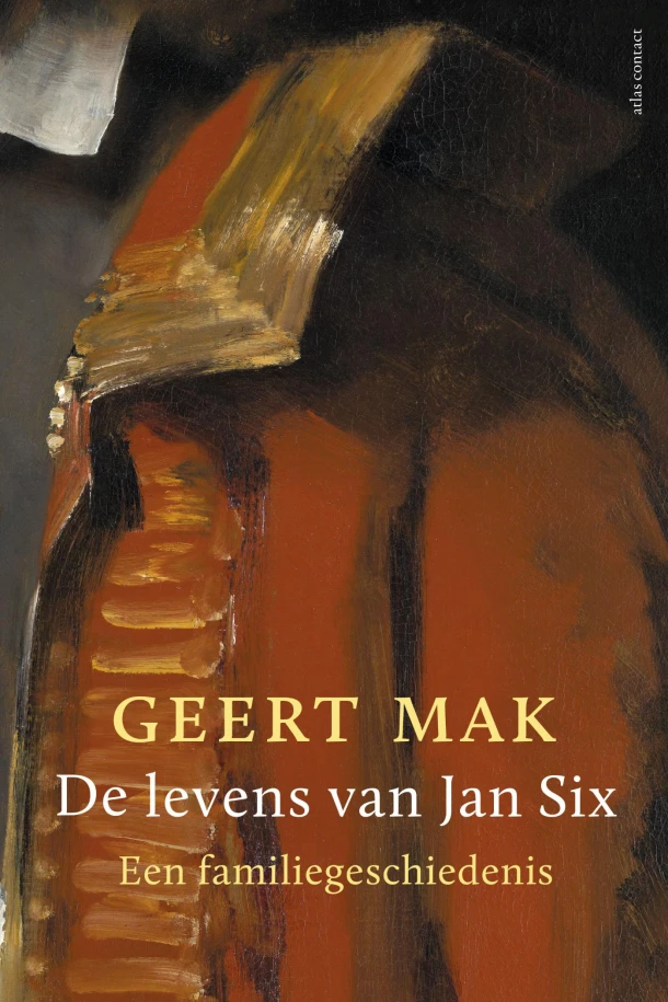 De levens van Jan Six – Geert Mak – boek cover