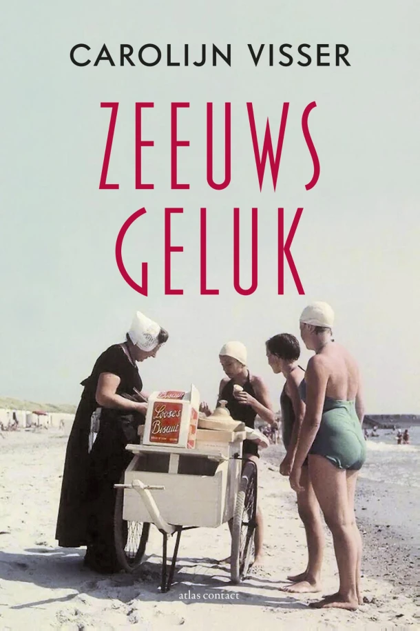 Zeeuws geluk – Carolijn Visser – boek cover