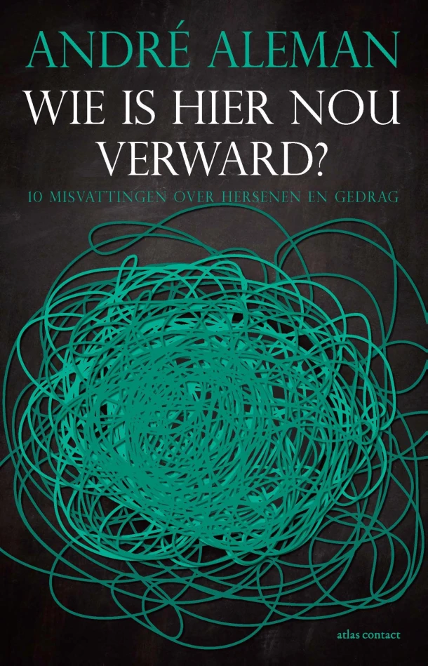 Wie is hier nou verward? – André Aleman – boek cover