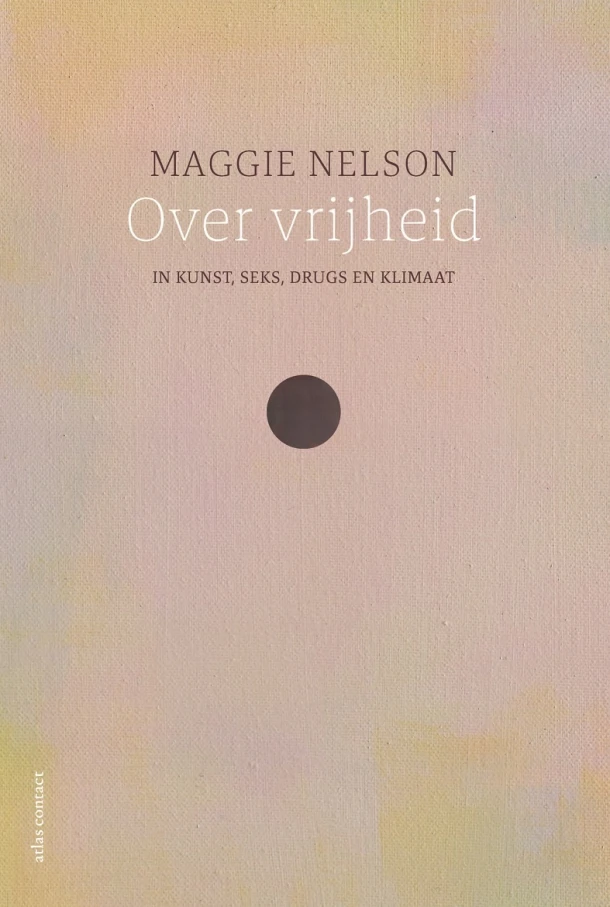 Over vrijheid – Maggie Nelson – boek cover