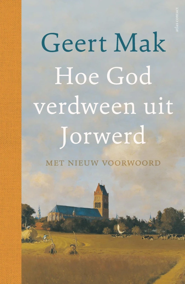 Hoe God verdween uit Jorwert - jubileumeditie – Geert Mak – boek cover