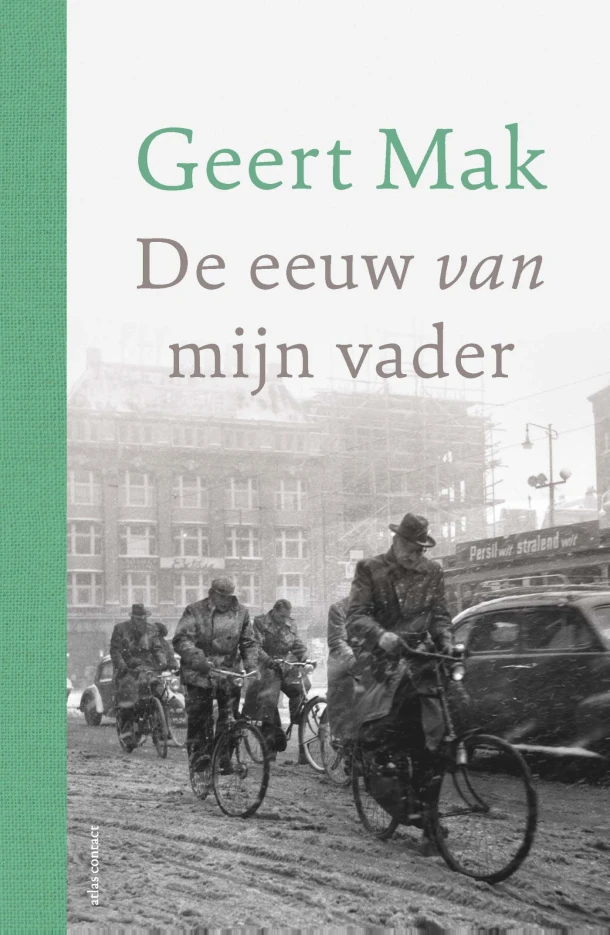 De eeuw van mijn vader – Geert Mak – boek cover