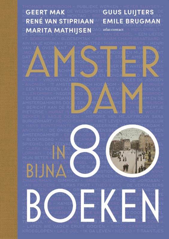 Amsterdam in bijna 80 boeken – Geert Mak – boek cover