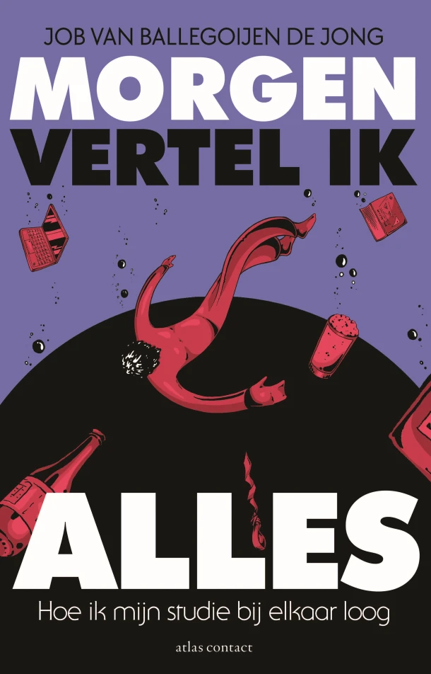 Morgen vertel ik alles – Job van Ballegoijen de Jong – boek cover