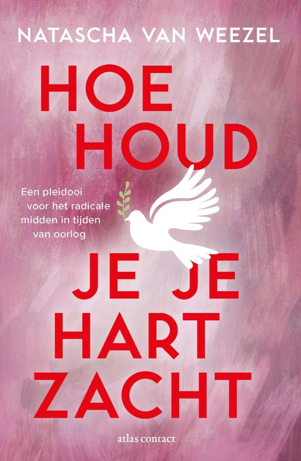 Hoe houd je je hart zacht – Natascha van Weezel – boek cover