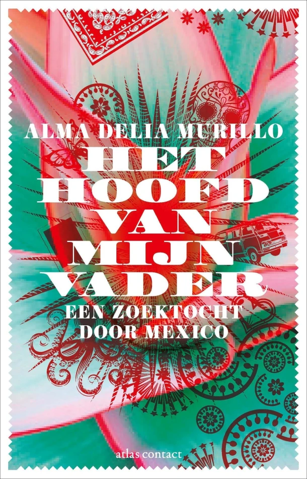 Het hoofd van mijn vader – Alma Delia Murillo – boek cover