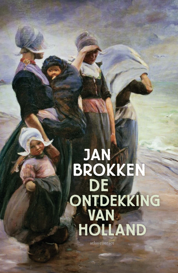 De ontdekking van Holland – Jan Brokken – boek cover