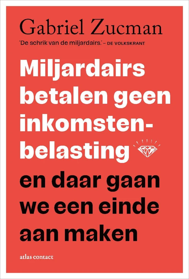Miljardairs betalen geen inkomstenbelasting en daar gaan we een einde aan maken – Gabriel Zucman – boek cover