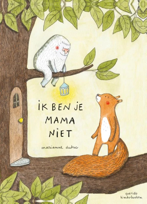Ik ben je mama niet – Marianne Dubuc – boek cover