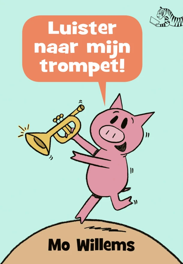 Luister naar mijn trompet! – Mo Willems – boek cover