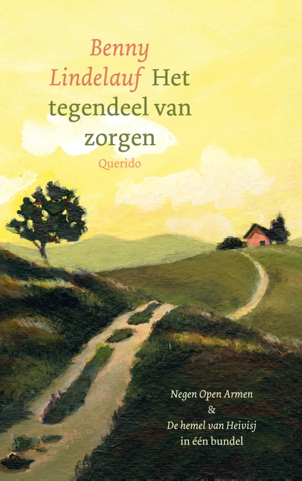 Het tegendeel van zorgen – Benny Lindelauf – boek cover
