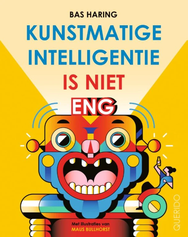 Kunstmatige intelligentie is niet eng – Bas Haring – boek cover