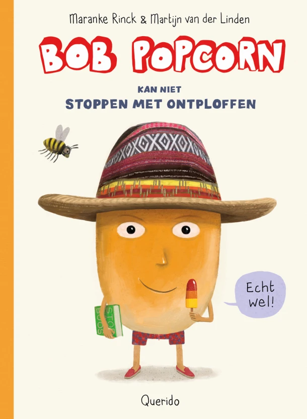 Bob Popcorn kan niet stoppen met ontploffen – Maranke Rinck – boek cover
