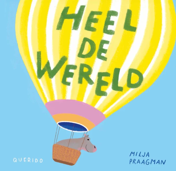 Heel de wereld – Milja Praagman – boek cover