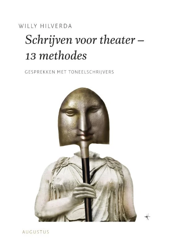 Schrijven voor theater - 13 methodes – Willy Hilverda – boek cover