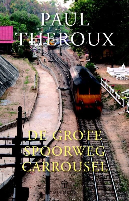 De grote spoorwegcarrousel – Paul Theroux – boek cover