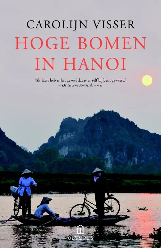 Hoge bomen in Hanoi – Carolijn Visser – boek cover