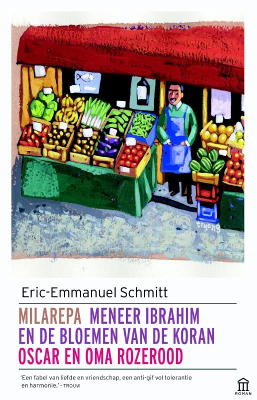 Milarepa, Meneer Ibrahim en de bloemen van de Koran, Oscar en oma rozerood – Eric-Emmanuel Schmitt – boek cover
