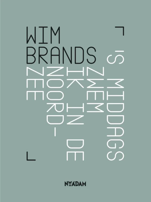 ‘s Middags zwem ik in de Noordzee – Wim Brands – boek cover