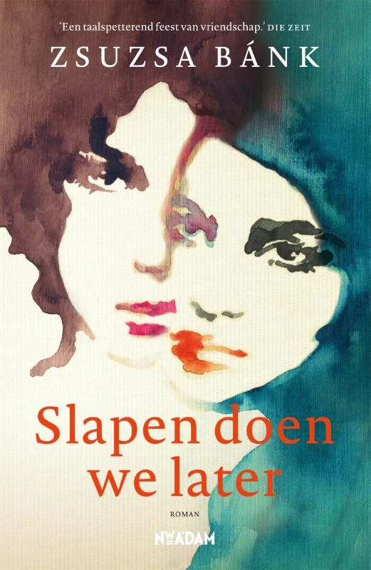 Slapen doen we later – Zsuzsa Bánk – boek cover