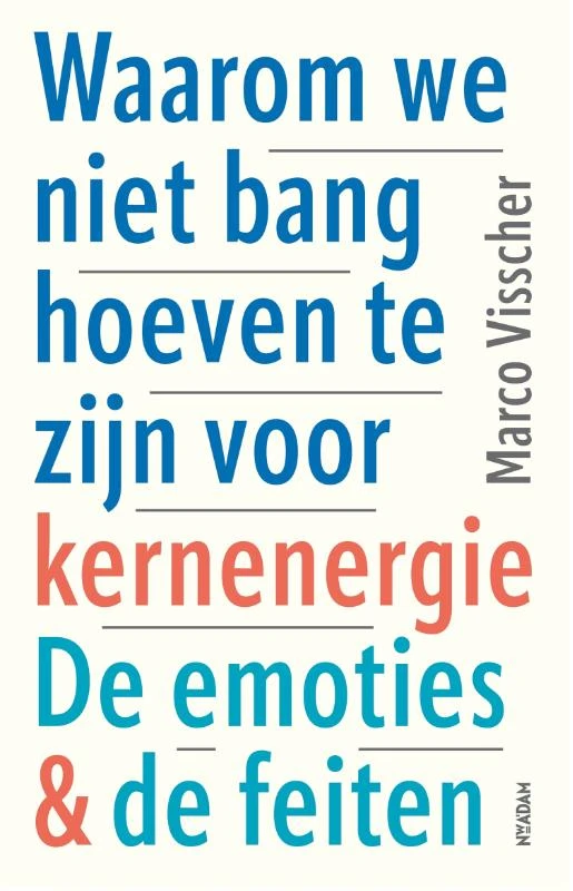 Waarom we niet bang hoeven te zijn voor kernenergie – Marco Visscher – boek cover