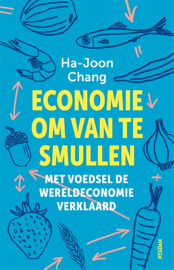 Economie om van te smullen – Ha-Joon Chang – boek cover