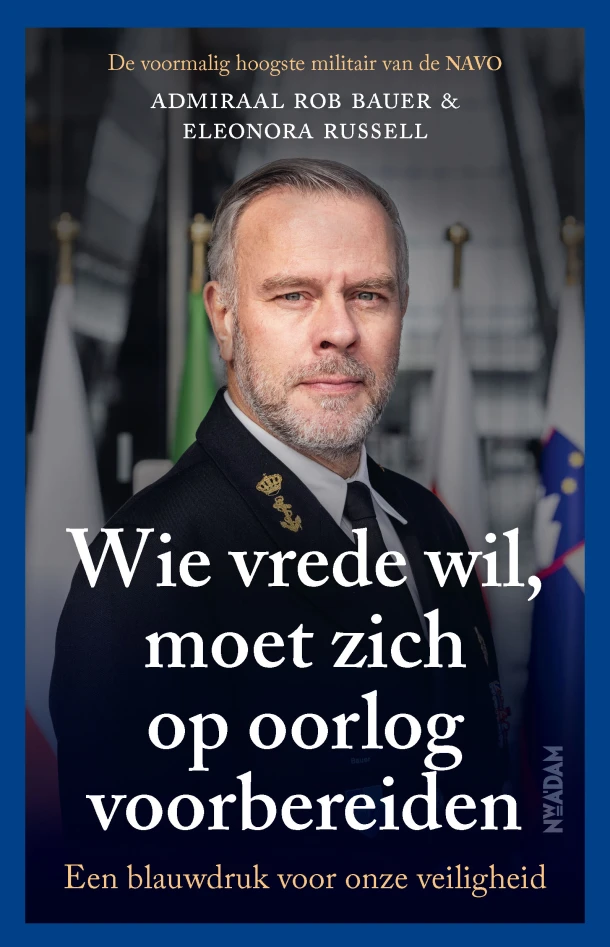 Wie vrede wil, moet zich op oorlog voorbereiden – Rob Bauer – boek cover