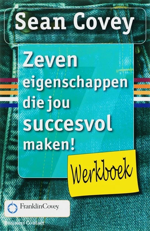 Zeven eigenschappen die jou succesvol maken! Werkboek – Sean Covey – boek cover