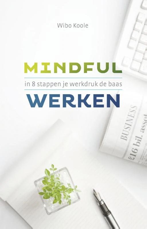 Mindful werken ā Wibo Koole ā boek cover