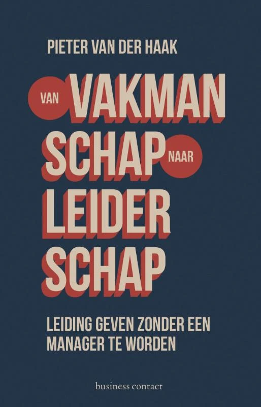 Van vakmanschap naar leiderschap ā Pieter van der Haak ā boek cover