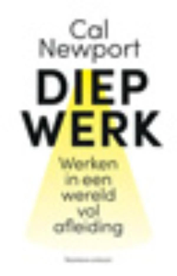 Diep werk – Cal Newport – boek cover