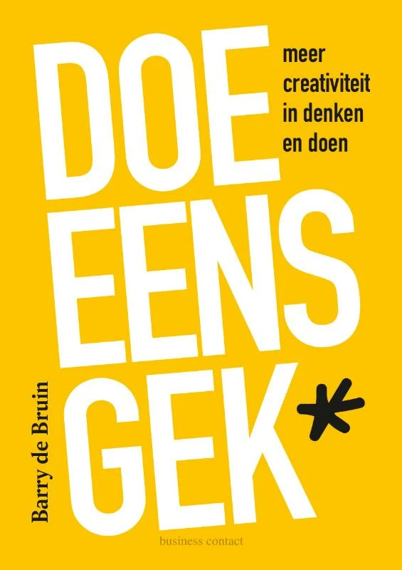 Doe eens gek – Barry de Bruin – boek cover