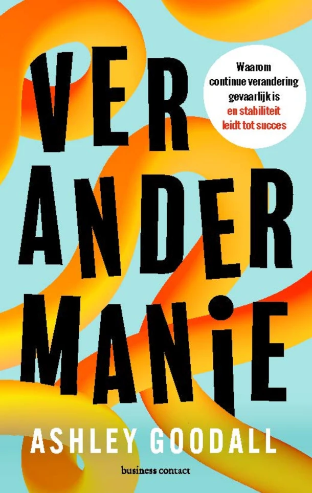Verandermanie – Ashley Goodall – boek cover