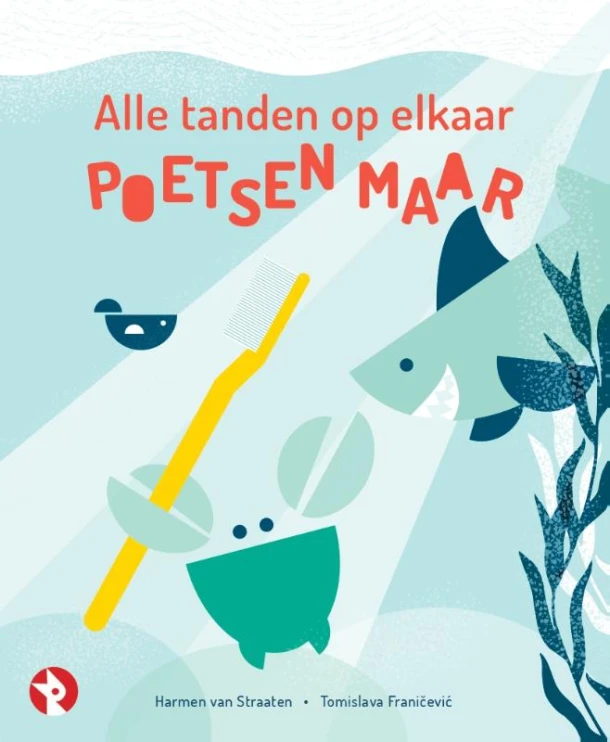 Alle tanden op elkaar¿ en poetsen maar – Harmen van Straaten – boek cover