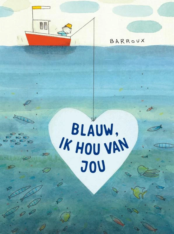 Blauw, ik hou van jou – Barroux – boek cover