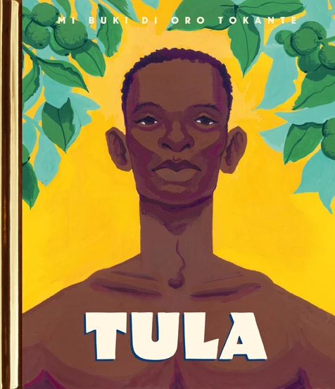 Mi Buki di Oro tokante Tula – Milouska Meulens – boek cover