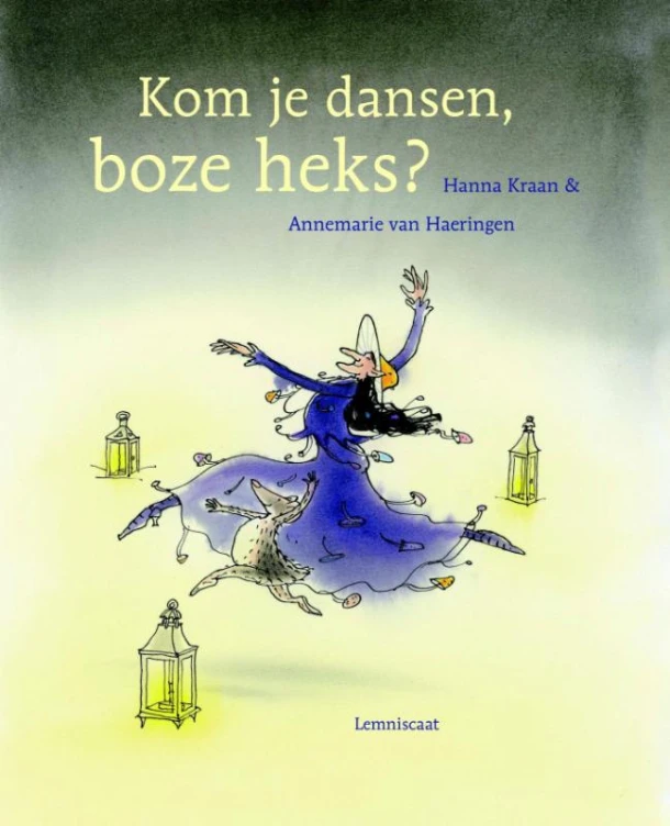 Kom je dansen, boze heks? – Hanna Kraan – boek cover