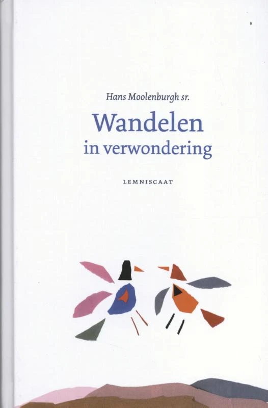 Wandelen in verwondering – Hans Moolenburgh Sr. – boek cover