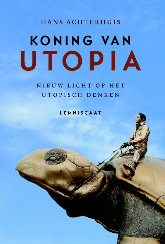 Koning van Utopia – Hans Achterhuis – boek cover