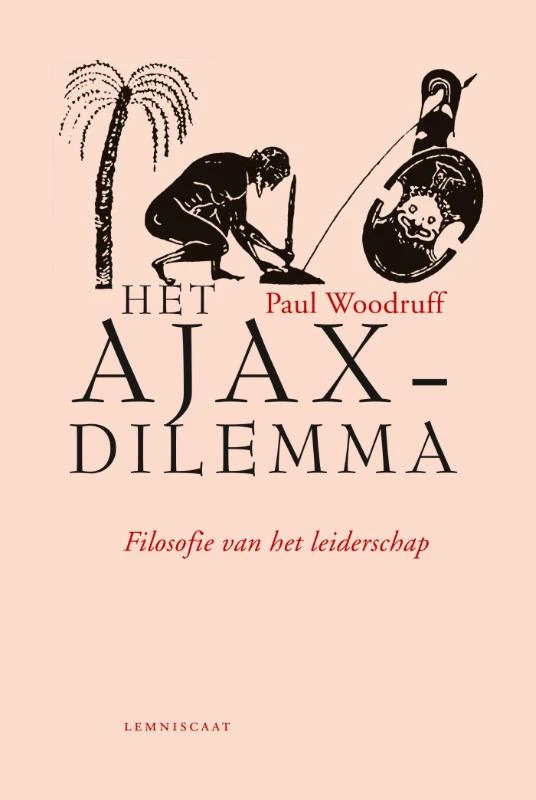 Het Ajax-dilemma – Paul Woodruff – boek cover