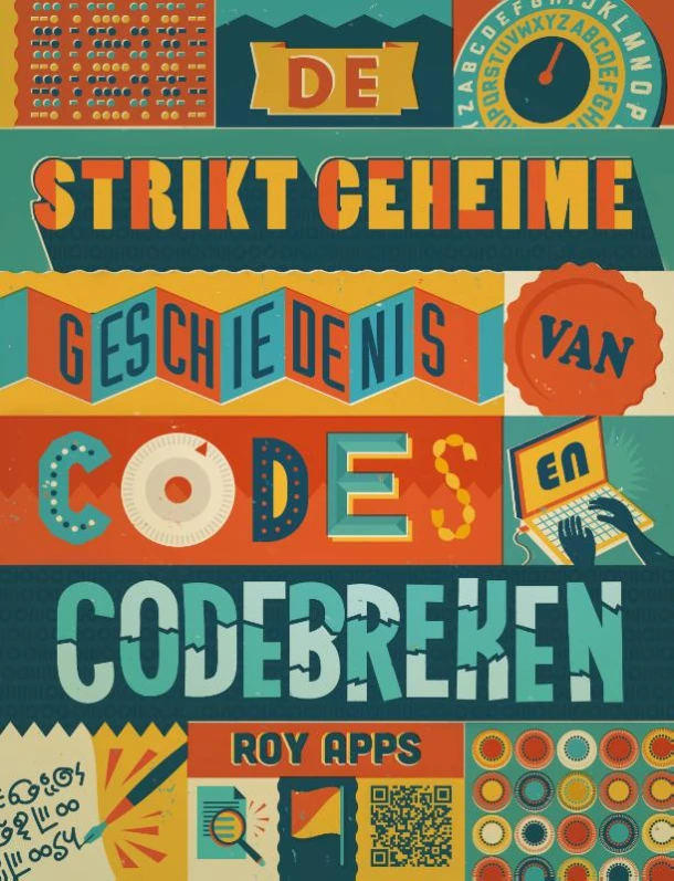 De strikt geheime geschiedenis van codes en codebreken – Roy Apps – boek cover