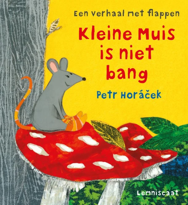 Kleine Muis is niet bang – Petr Horacek – boek cover